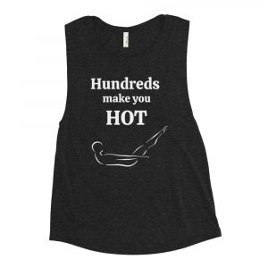 Hundreds make you HOT - Women's Muscle Tank