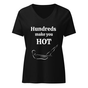 Pilates Hundreds Make you Hot - Women’s relaxed v-neck t-shirt